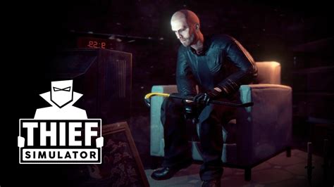 Thief Simulator .